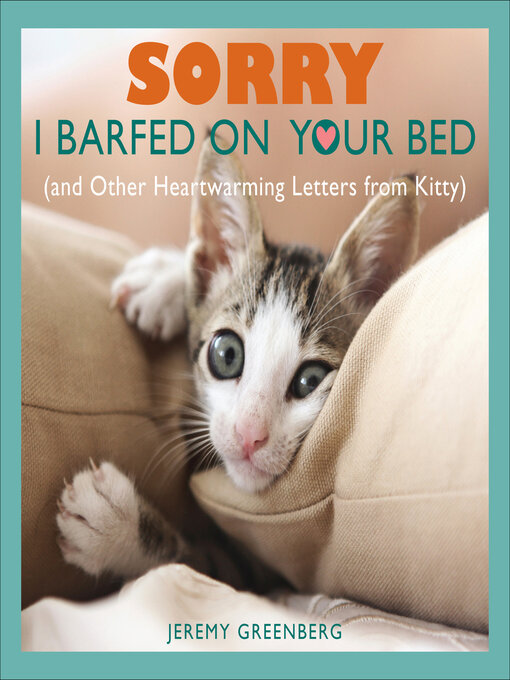 Title details for Sorry I Barfed on Your Bed by Jeremy Greenberg - Available